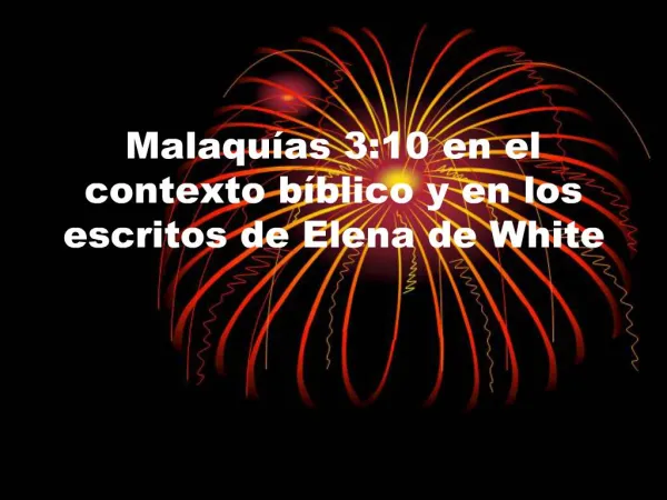 Malaqu as 3:10 en el contexto b blico y en los escritos de Elena de White
