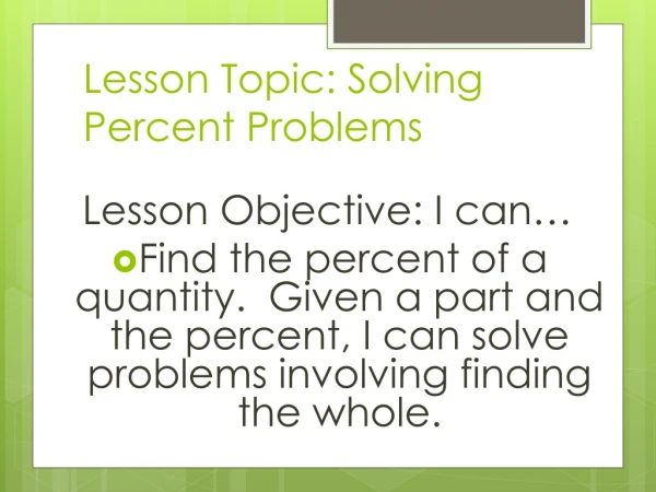 Lesson Topic: Solving Percent Problems