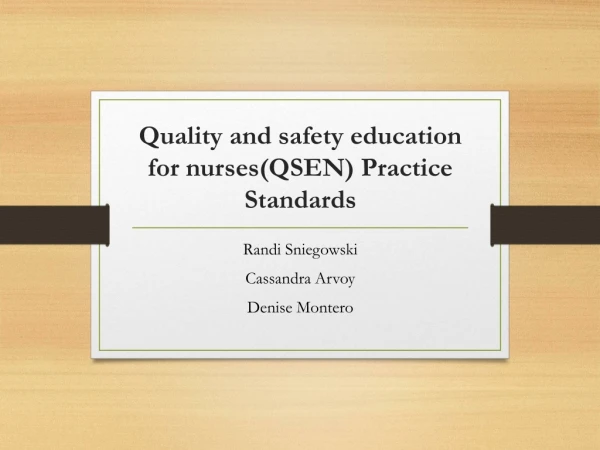Quality and safety education for nurses(QSEN) Practice Standards