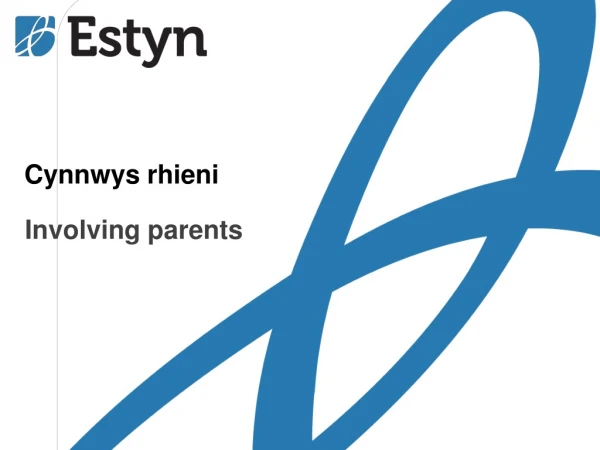 Title Welsh point 45 Cynnwys rhieni Involving parents