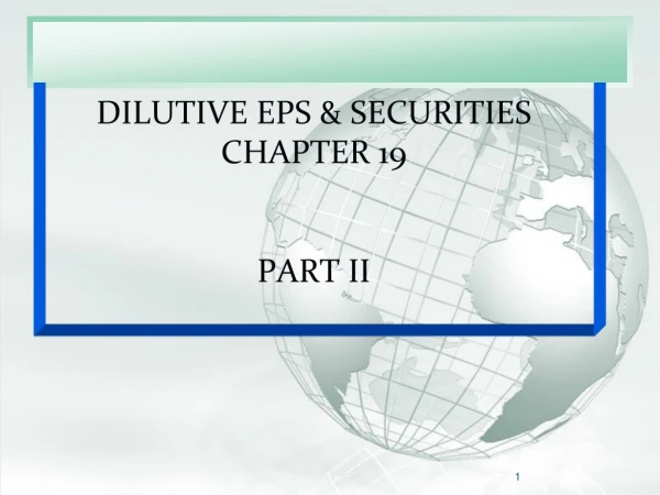 DILUTIVE EPS &amp; SECURITIES CHAPTER 19 PART II