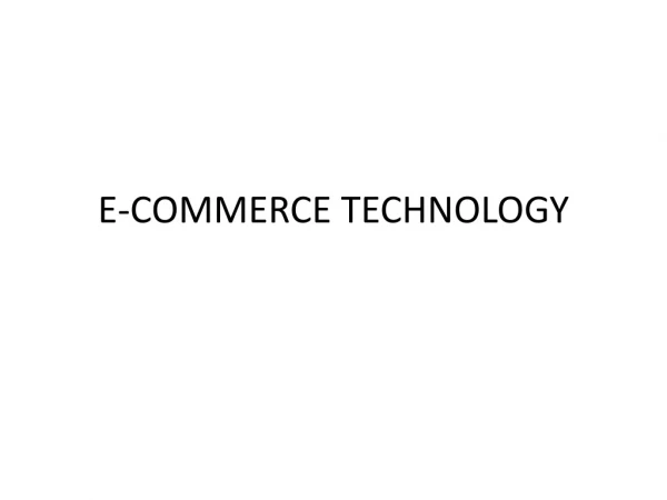 E-COMMERCE TECHNOLOGY