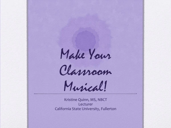 Make Your Classroom Musical!