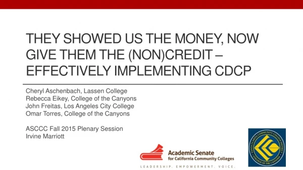 They Showed Us the Money, Now Give Them the (Non)Credit – Effectively Implementing CDCP