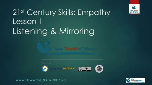 21 st Century Skills: Empathy Lesson 1 Listening &amp; Mirroring