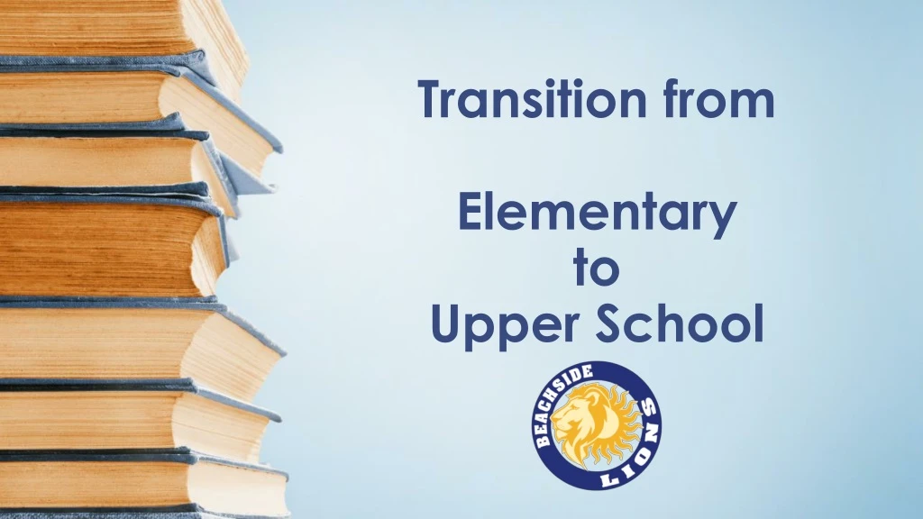 transition from elementary to upper school