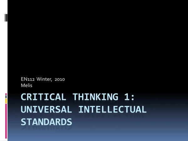 Critical Thinking 1: Universal intellectual standards