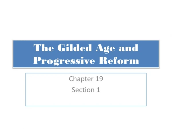 The Gilded Age and Progressive Reform