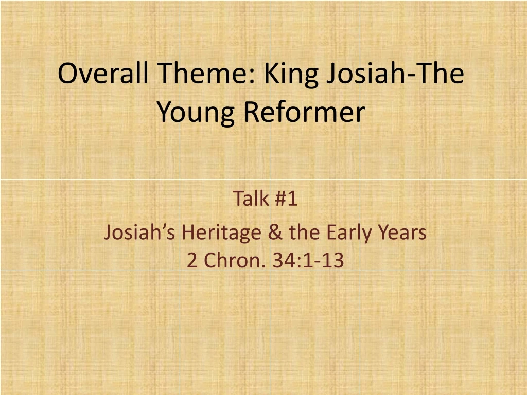 overall theme king josiah the young reformer