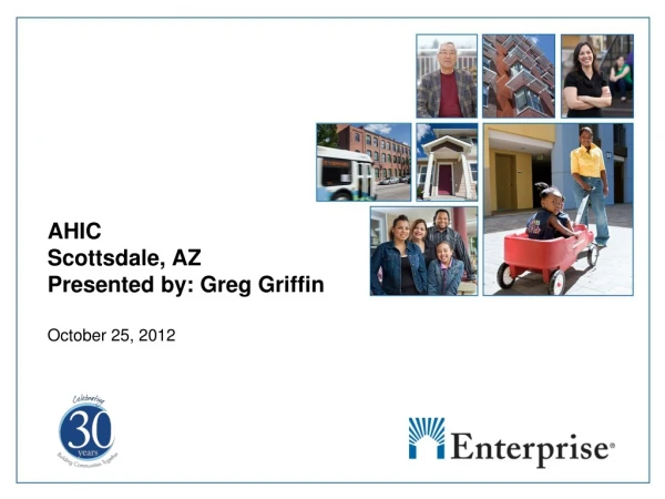 AHIC Scottsdale, AZ Presented by: Greg Griffin