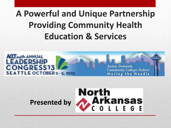 A Powerful and Unique Partnership Providing Community Health Education &amp; Services