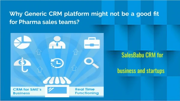 Why Generic CRM platform might not be a good fit for Pharma sales teams?