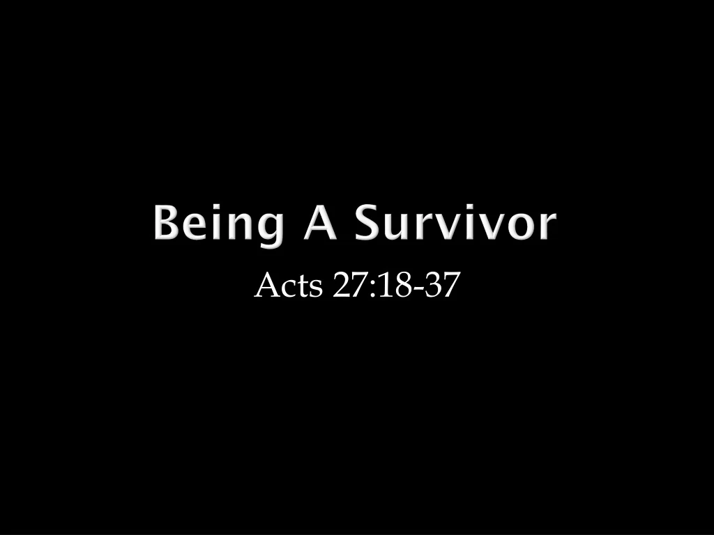 being a survivor