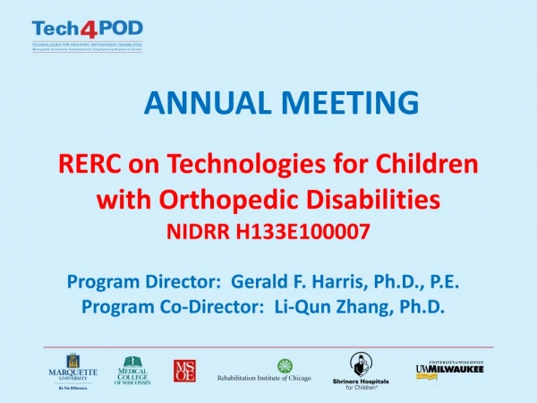 ANNUAL MEETING RERC on Technologies for Children with Orthopedic Disabilities NIDRR H133E100007