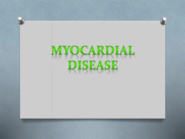 MYOCARDIAL DISEASE