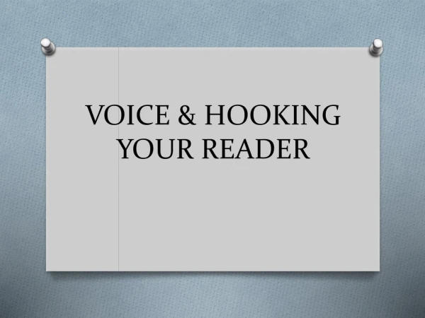 VOICE &amp; HOOKING YOUR READER