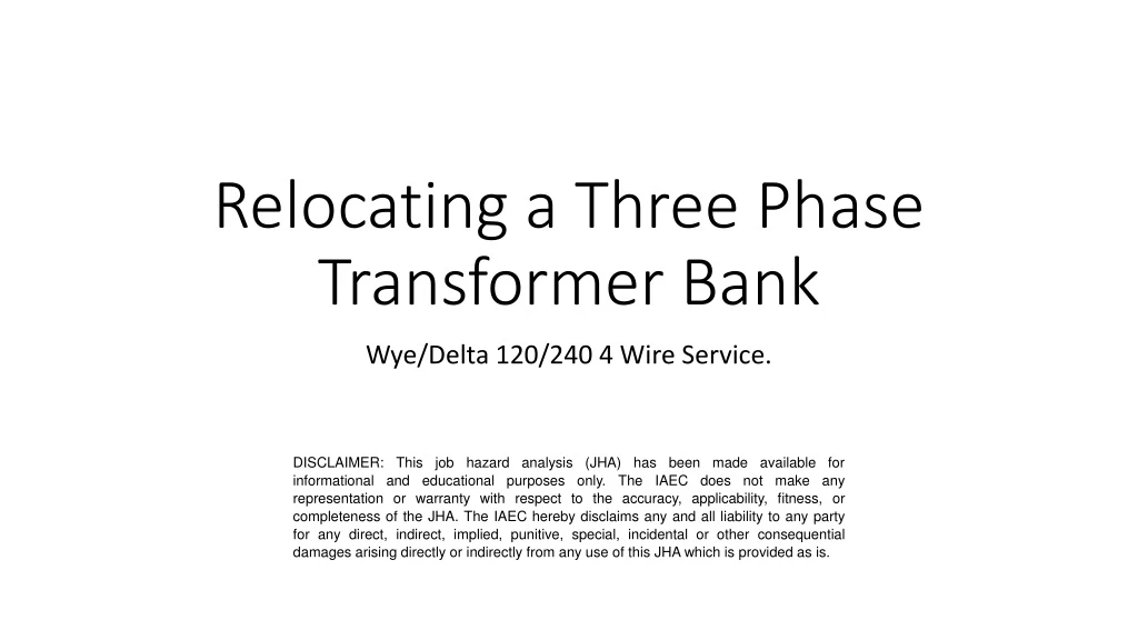 relocating a three phase transformer bank