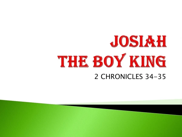 JOSIAH THE BOY KING