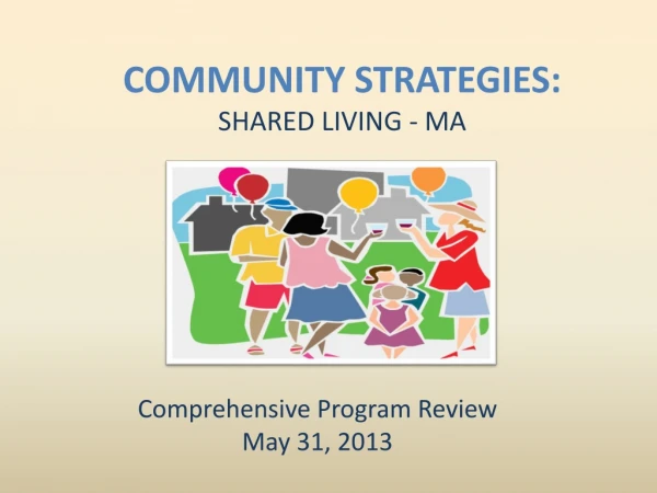 COMMUNITY STRATEGIES: SHARED LIVING - MA