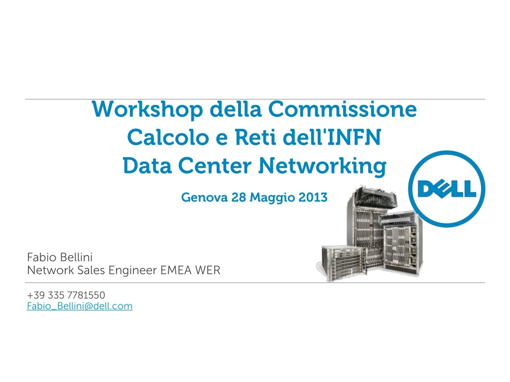 workshop della commissione calcolo e reti dell infn data center networking genova 28 maggio 2013