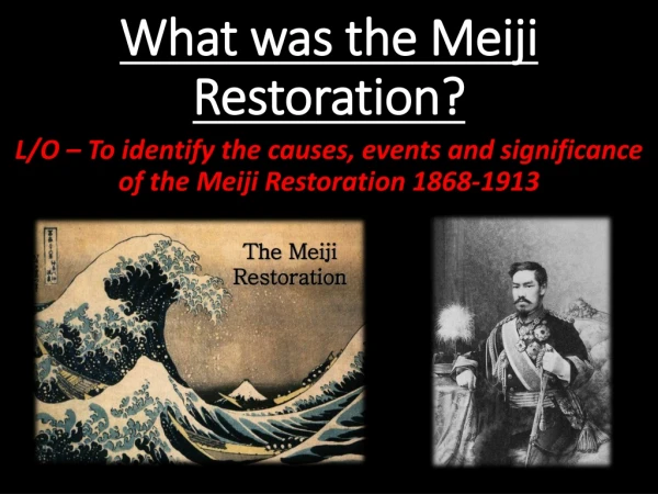 What was the Meiji Restoration?