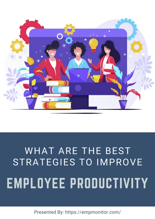 What are the best strategies to improve employee productivity