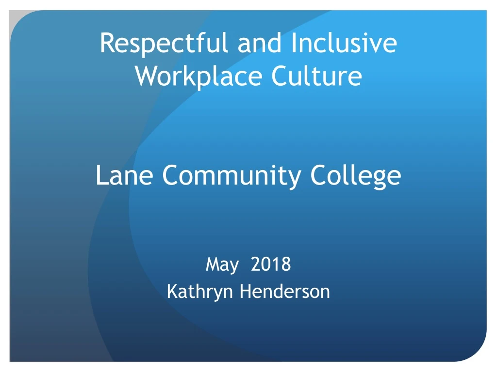 respectful and inclusive workplace culture lane community college