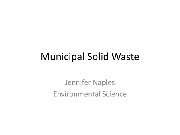 Municipal Solid Waste
