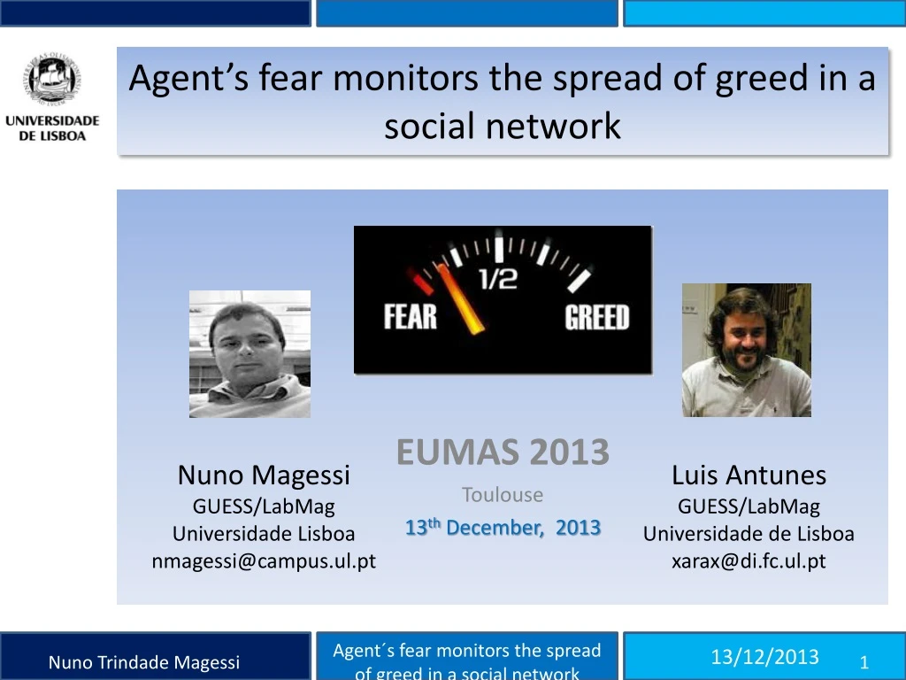 agent s fear monitors the spread of greed in a social network
