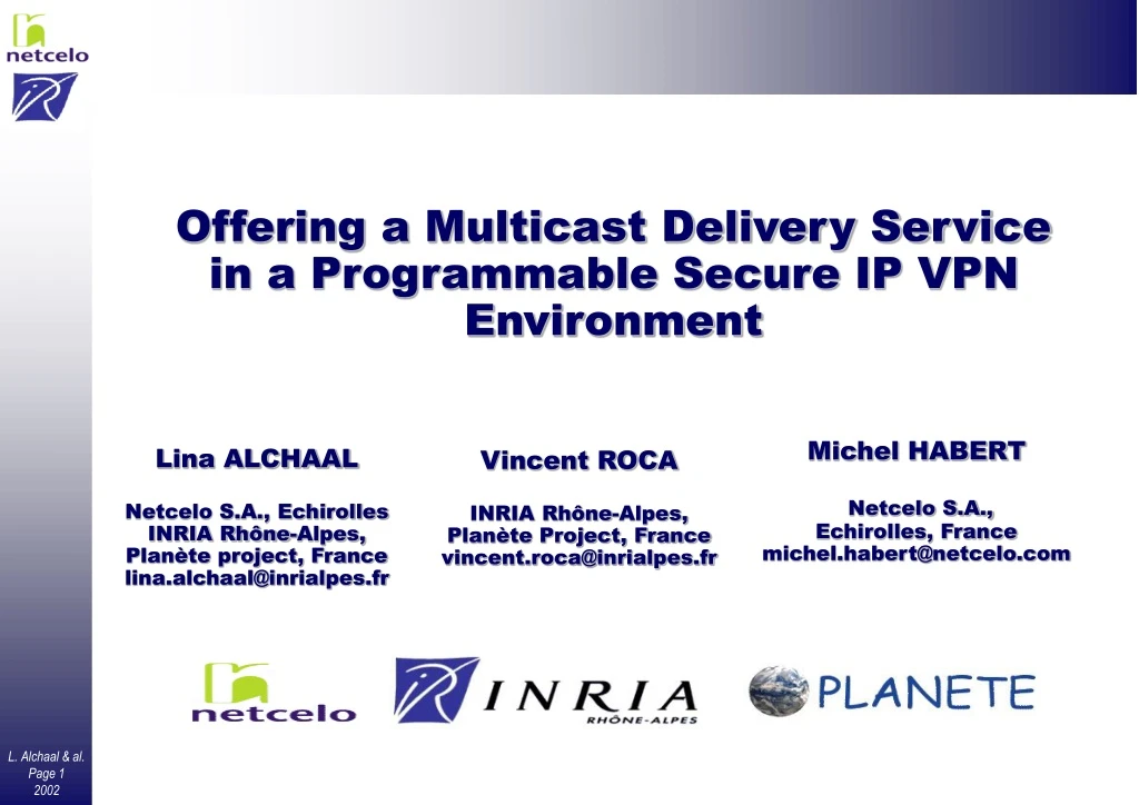 offering a multicast delivery service in a programmable secure ip vpn environment