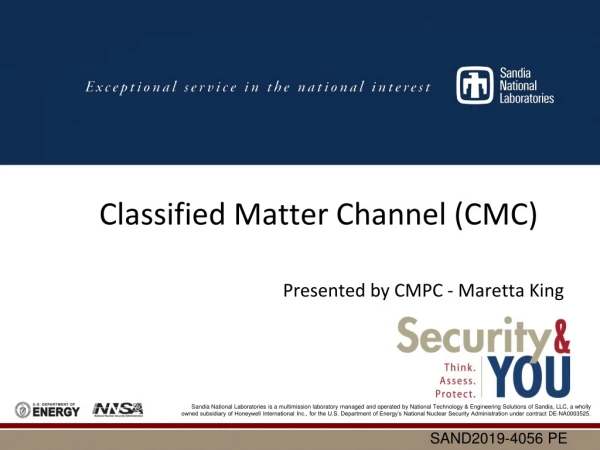 Classified Matter Channel (CMC)