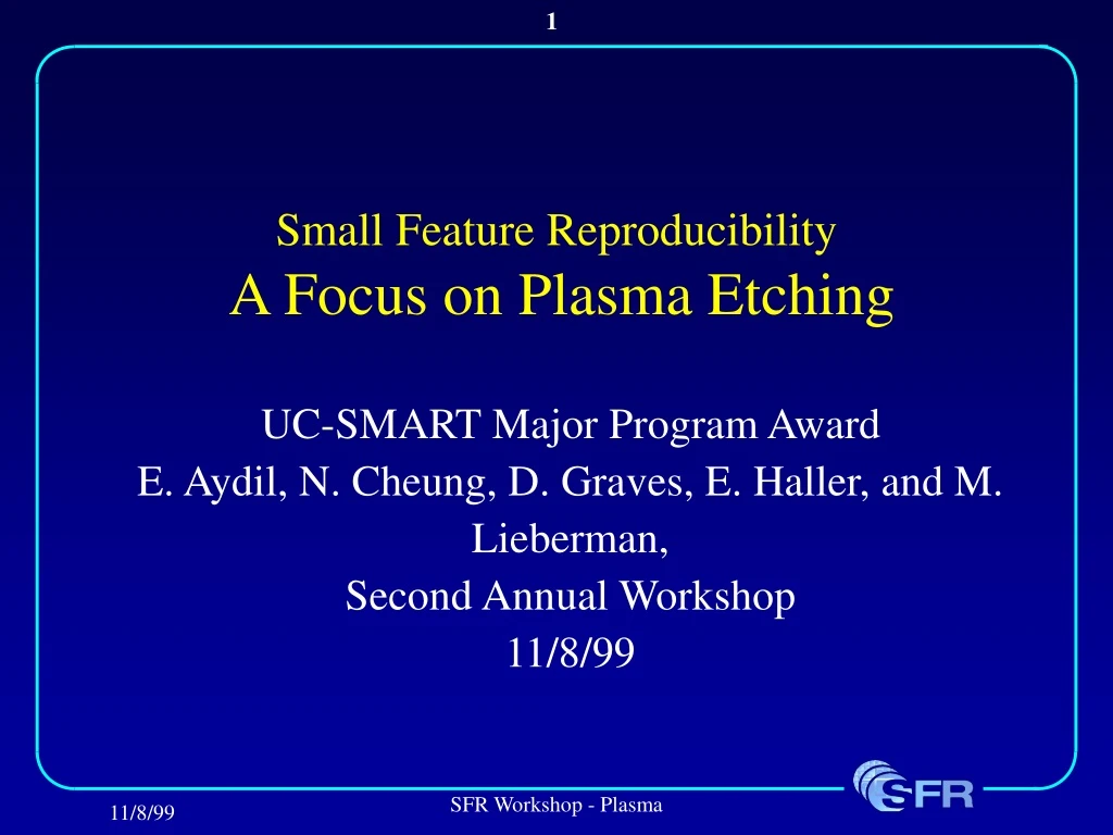 small feature reproducibility a focus on plasma