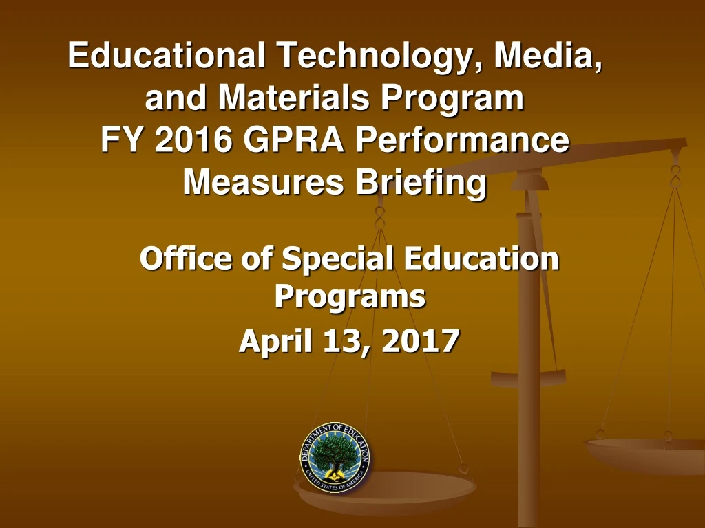 educational technology media and materials program fy 2016 gpra performance measures briefing