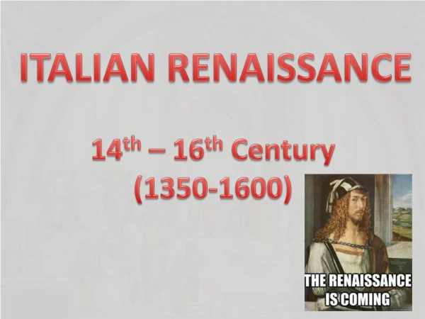 ITALIAN RENAISSANCE