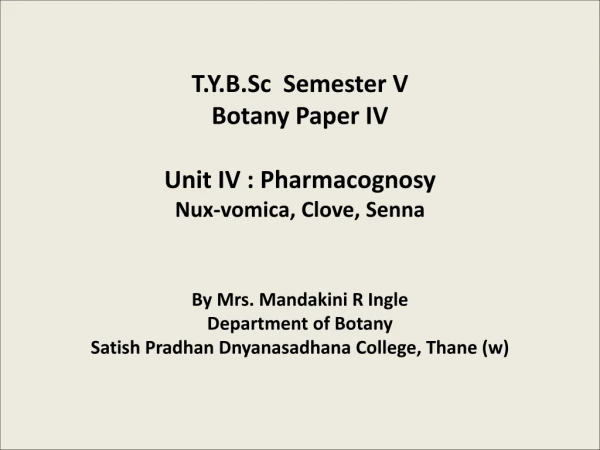 Nux -vomica Botanical name: Strychnos nux -vomica Family : Loganiaceae Part used: dried seeds