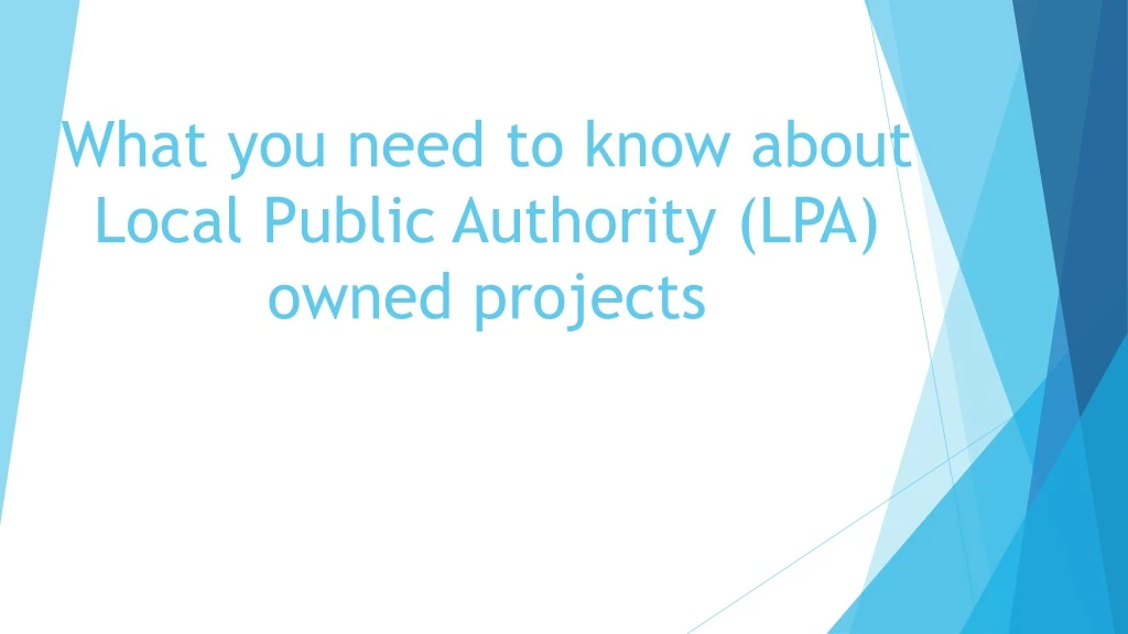 what you need to know about local public authority lpa owned projects