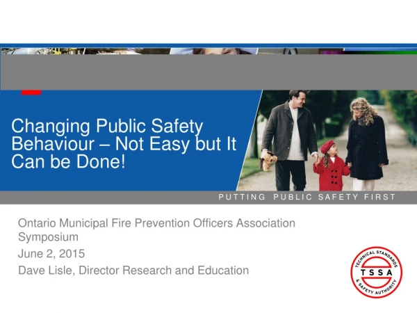 Changing Public Safety Behaviour – Not Easy but It Can be Done!