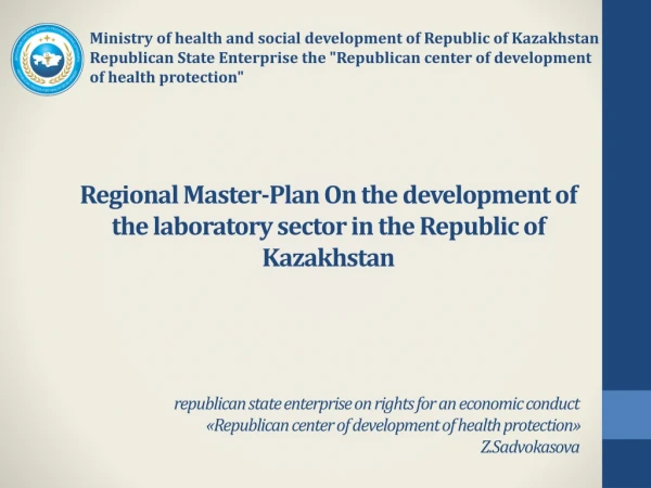 Regional Master-Plan On the development of the laboratory sector in the Republic of Kazakhstan