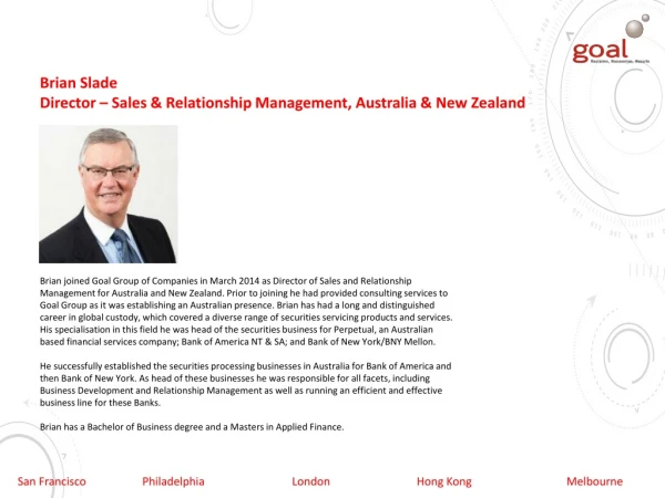 Brian Slade Director – Sales &amp; Relationship Management, Australia &amp; New Zealand