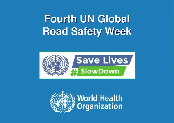 Fourth UN Global Road Safety Week