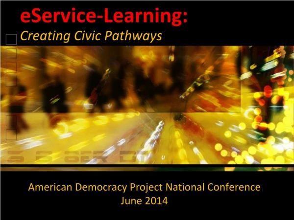 American Democracy Project National Conference June 2014