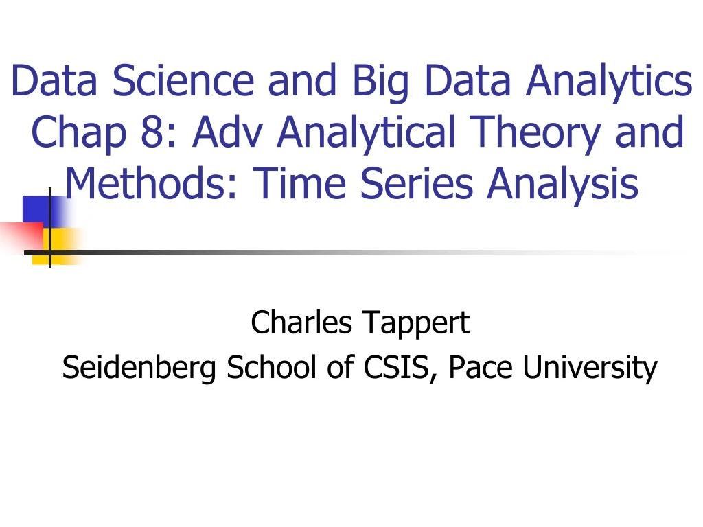 data science and big data analytics chap 8 adv analytical theory and methods time series analysis