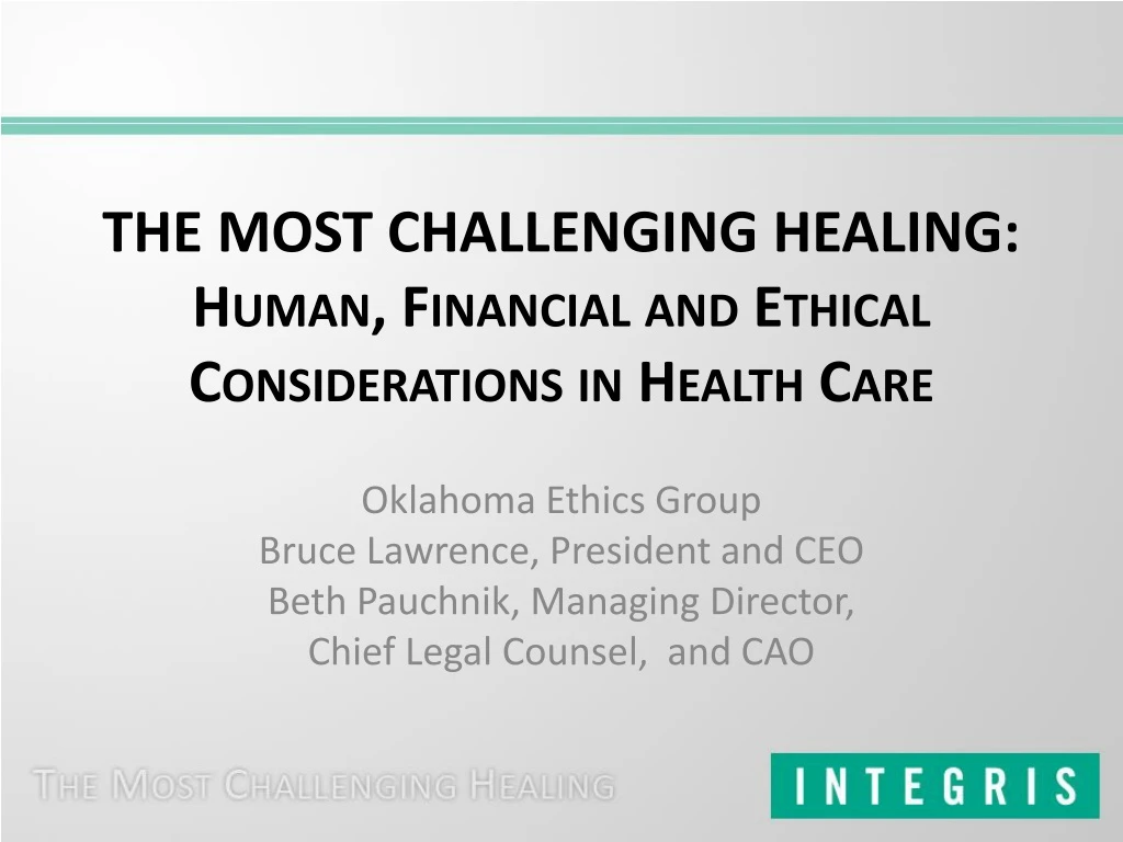 the most challenging healing human financial and ethical considerations in health care