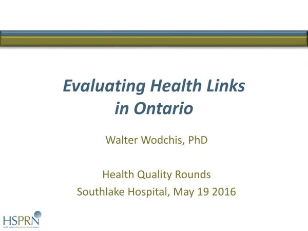 Evaluating Health Links in Ontario