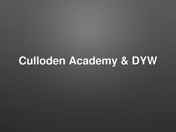 Culloden Academy &amp; DYW