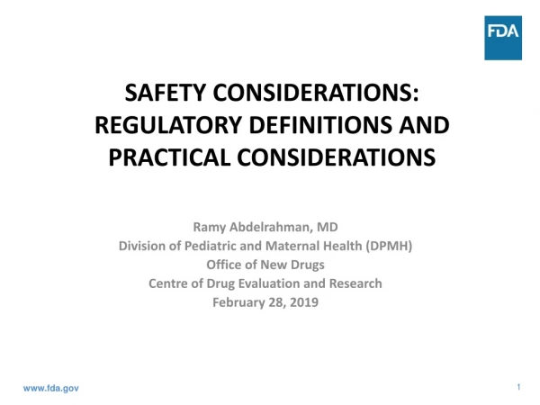 Safety Considerations: Regulatory Definitions and Practical Considerations