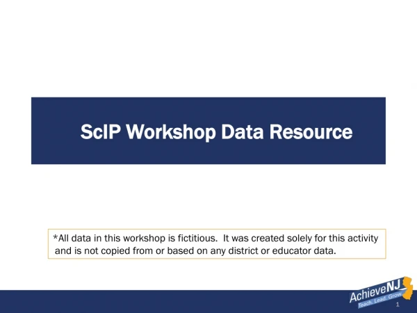 ScIP Workshop Data Resource