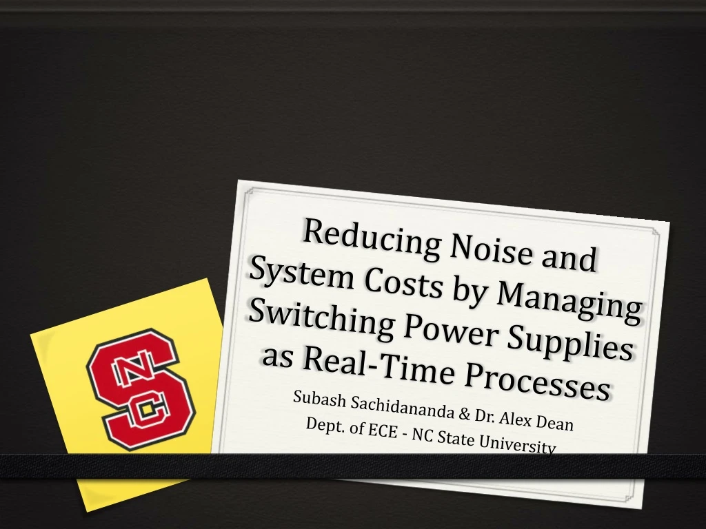 reducing noise and system costs by managing switching power supplies as real time processes