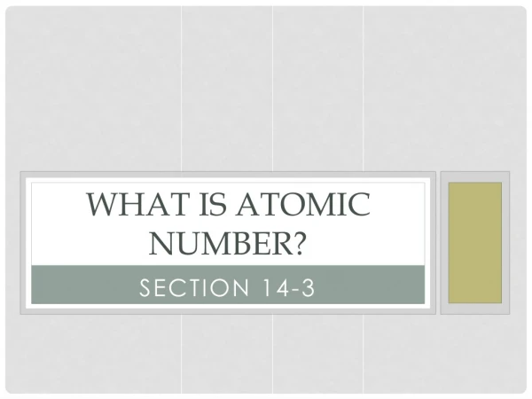 What is atomic number?