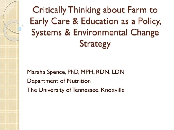 Marsha Spence, PhD, MPH, RDN, LDN Department of Nutrition The University of Tennessee, Knoxville